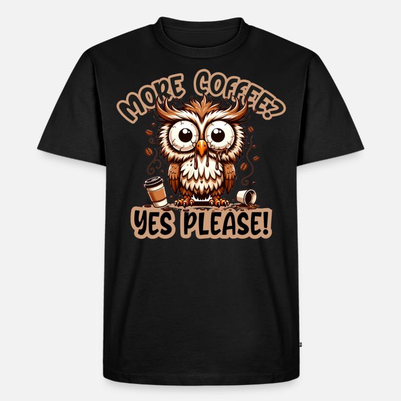 Mehr Kaffee? Ja bitte! - Männer Premium Bio T-Shirt - Schwarz