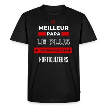 Le meilleur papa plus courageux des Horticulteurs - T-shirt Premium bio Homme - noir - Devant - Nico (187cm)
