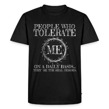 People Who Tolerate Me On A Daily Basis Sarcastic - Men's Premium Organic T-Shirt - black - Front - Nico (187cm)