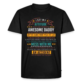 Je tire mon attitude de mon papa génial - T-shirt Premium bio Homme - noir - Devant - Nico (187cm)