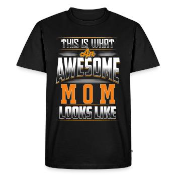 This Is What An Awesome Mom Looks Like - Men's Premium Organic T-Shirt - black - Front - Nico (187cm)