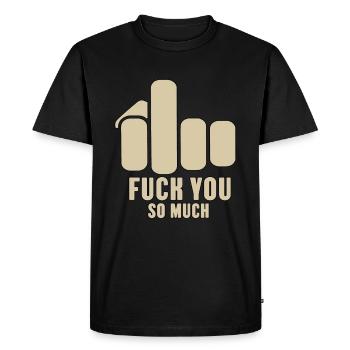 Déclaration audacieuse, Fuck You Tellement, Edgy & Provocant - T-shirt Premium bio Homme - noir - Devant - Nico (187cm)