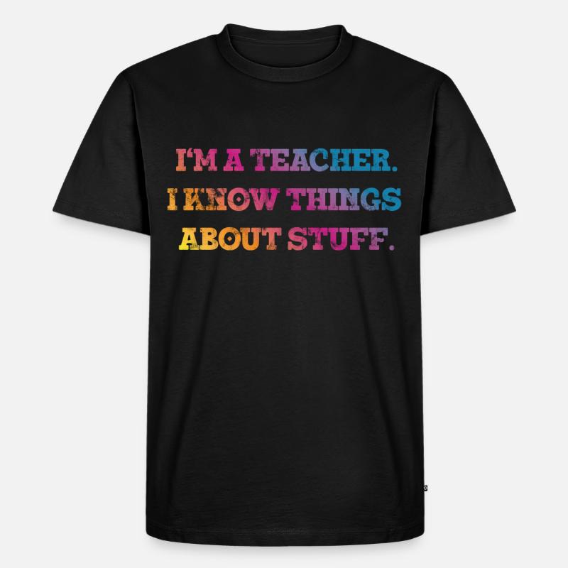 Lehrer Spruch Geschenk - Männer Premium Bio T-Shirt - Schwarz