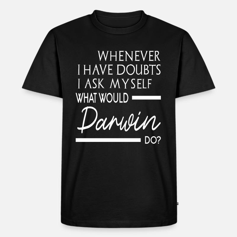 What would Darwin do - Männer Premium Bio T-Shirt - Schwarz