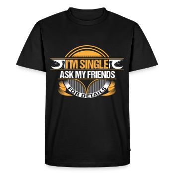 Single Independence Funny - Men's Premium Organic T-Shirt - black - Front - Nico (187cm)