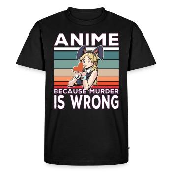 Anime Because Murder Is Wrong Funny Saying - Men's Premium Organic T-Shirt - black - Front - Nico (187cm)