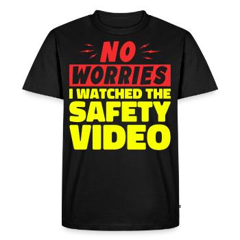 No Worries I Watched The Safety Video - T-shirt Premium bio Homme - noir - Devant - Nico (187cm)