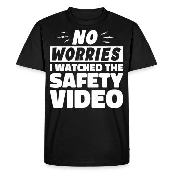 No Worries I Watched The Safety Video - T-shirt Premium bio Homme - noir - Devant - Nico (187cm)