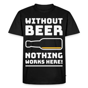 Sans bière, rien ne marche ici ! (BEVENT DU NÉGATIF 2C) - T-shirt Premium bio Homme - noir - Devant - Nico (187cm)