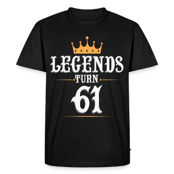 Legends turn 61, 61 birthday - Men's Premium Organic T-Shirt - black - Front - Nico (187cm)