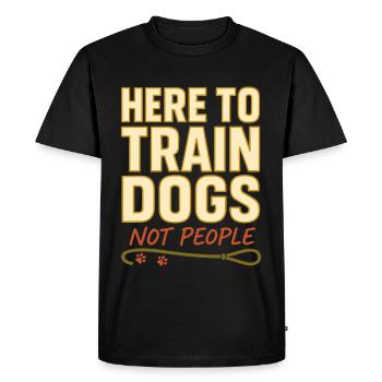 Dog Trainer Humor Trust Dogs Sarcastic - Men's Premium Organic T-Shirt - black - Front - Nico (187cm)