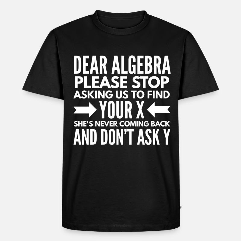 Algebra Math Mathematician Math Gift - Men's Premium Organic T-Shirt - black