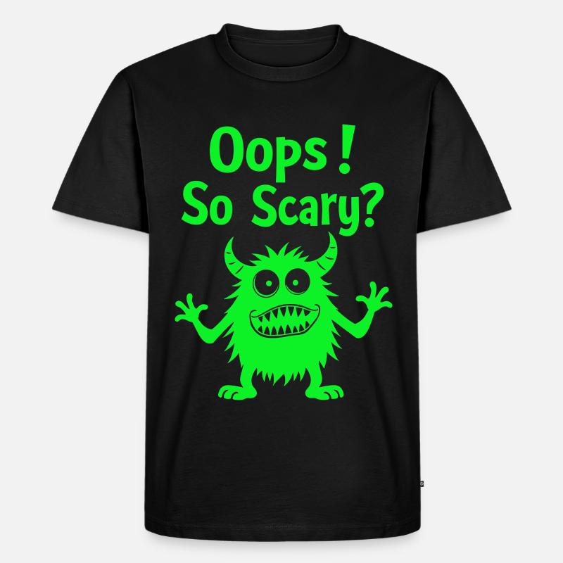 Oops! So Scary? Lustiges Monster - Männer Premium Bio T-Shirt - Schwarz
