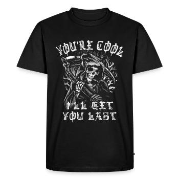 Tu es cool, je t’aurai en dernier, Grim Reaper - T-shirt Premium bio Homme - noir - Devant - Nico (187cm)