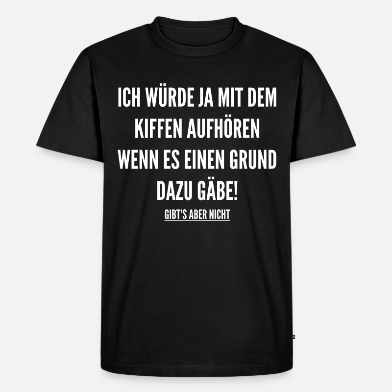 Kiffen - Männer Premium Bio T-Shirt - Schwarz