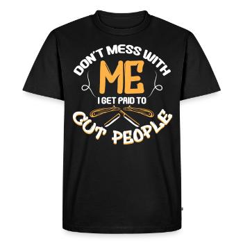 Don't Mess Barber Cut People - Men's Premium Organic T-Shirt - black - Front - Nico (187cm)