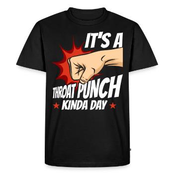 It's A Throat Punch Kinda Day Punching - Men's Premium Organic T-Shirt - black - Front - Nico (187cm)