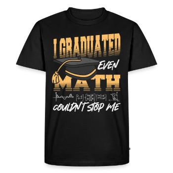 J’ai obtenu mon diplôme Même les mathématiques ne pouvaient pas m’empêcher d’obtenir mon diplôme - T-shirt Premium bio Homme - noir - Devant - Nico (187cm)