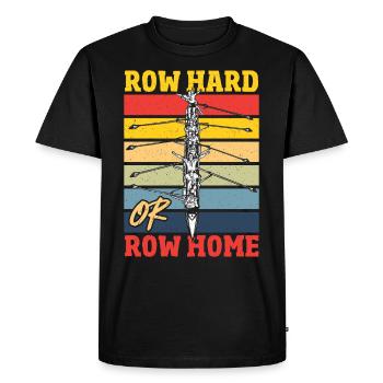 Row Hard or Row Home Rowing Regatta - Men's Premium Organic T-Shirt - black - Front - Nico (187cm)