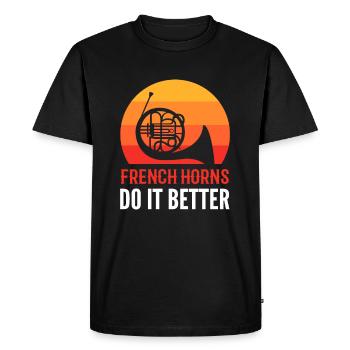 French Horns Do It Better French Horn Music - Men's Premium Organic T-Shirt - black - Front - Nico (187cm)