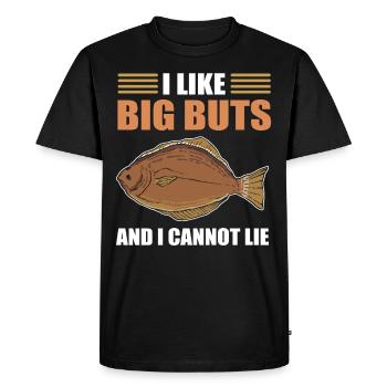 I Like Big Buts and I Cannot Lie Halibut Fishing - Men's Premium Organic T-Shirt - black - Front - Nico (187cm)
