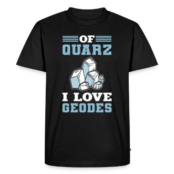 Of Quarz I Love Geodes Mineral Collecting Ores - Men's Premium Organic T-Shirt - black - Front - Nico (187cm)
