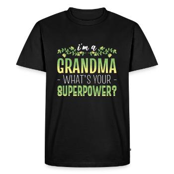I’m a Grandma What’s Your Superpower Grandmother - Men's Premium Organic T-Shirt - black - Front - Nico (187cm)