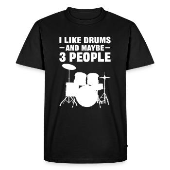 I Like Drums And Maybe 3 People Drummer - Men's Premium Organic T-Shirt - black - Front - Nico (187cm)
