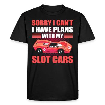 Sorry I Can't I Have Plans With My Slot Cars - Men's Premium Organic T-Shirt - black - Front - Nico (187cm)