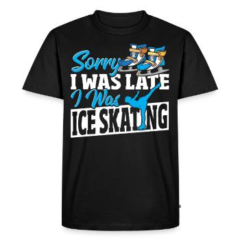 Sorry I Was Late I Was Ice Skating Ice Skater - Men's Premium Organic T-Shirt - black - Front - Nico (187cm)