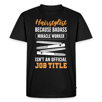 Le coiffeur Badass Miracle Worker n’est pas un travail - T-shirt Premium bio Homme - noir - Devant - Nico (187cm)