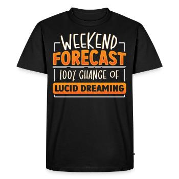 Weekend Forecast 100% Chance Of Lucid Dreaming - Men's Premium Organic T-Shirt - black - Front - Nico (187cm)