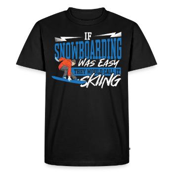 If Snowboarding Was Easy Skiing Snowboard - Men's Premium Organic T-Shirt - black - Front - Nico (187cm)
