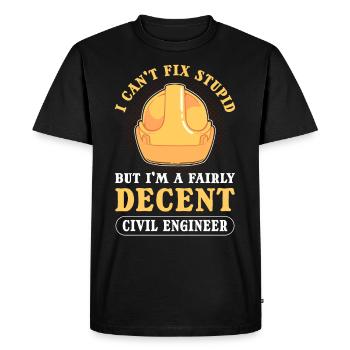 I Can't Fix Stupid Civil Engineer Civil - Men's Premium Organic T-Shirt - black - Front - Nico (187cm)
