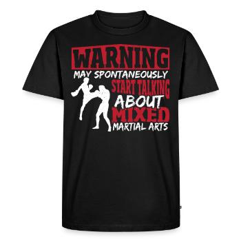 Warning May Start Talking About Mixed Martial - Men's Premium Organic T-Shirt - black - Front - Nico (187cm)