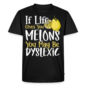 If Life Gives You Melons You May Dyslexic - Men's Premium Organic T-Shirt - black - Front - Nico (187cm)