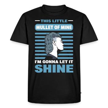 This Little Mullet Of Mine I'm Gonna Let It Shine - Men's Premium Organic T-Shirt - black - Front - Nico (187cm)