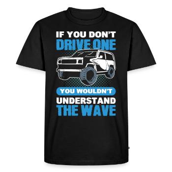 If You Don't Drive You Wouldn't Understand - Men's Premium Organic T-Shirt - black - Front - Nico (187cm)