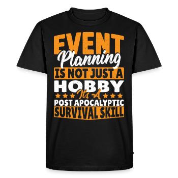 Event Planning Post Apocalyptic Survival Skill - Men's Premium Organic T-Shirt - black - Front - Nico (187cm)