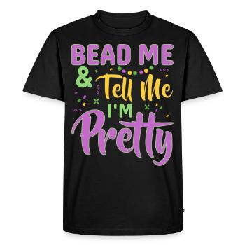 Bead Me & Tell Me I'm Pretty Mardi Gras Beads - Men's Premium Organic T-Shirt - black - Front - Nico (187cm)
