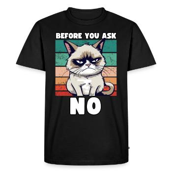 Grump Cat - Avant que vous ne demandiez non - Dicton cynique - T-shirt Premium bio Homme - noir - Devant - Nico (187cm)