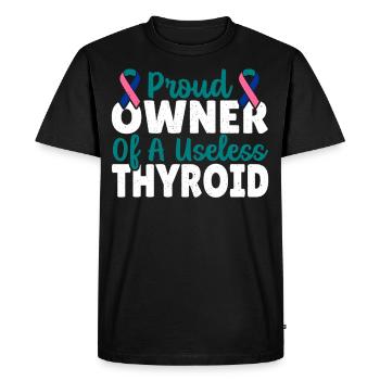 Thyroidectomy Proud Owner Of A Useless Thyroid - Men's Premium Organic T-Shirt - black - Front - Nico (187cm)
