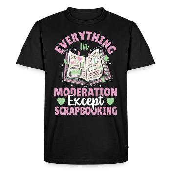 Everything In Moderation Except Scrapbooking - Men's Premium Organic T-Shirt - black - Front - Nico (187cm)