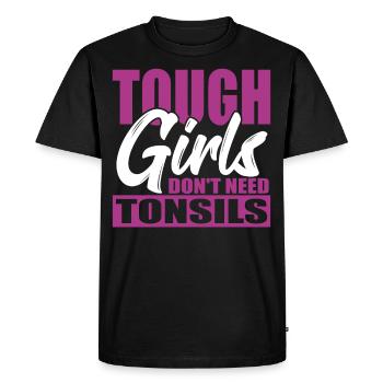 Tonsillitis Survivor Tough Girls Don't Need - Men's Premium Organic T-Shirt - black - Front - Nico (187cm)