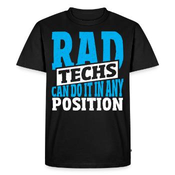Rad Techs Can Do It In Any Position Radiology - Men's Premium Organic T-Shirt - black - Front - Nico (187cm)