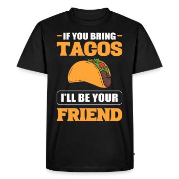 Si vous apportez des tacos, je serai votre ami - T-shirt Premium bio Homme - noir - Devant - Nico (187cm)