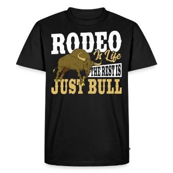 Rodeo Is Life The Rest Is Just Bull Rodeo - Men's Premium Organic T-Shirt - black - Front - Nico (187cm)