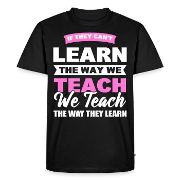 If They Can't Learn The Way We Teach Special - Men's Premium Organic T-Shirt - black - Front - Nico (187cm)