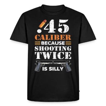 Calibre .45 Parce que tirer deux fois est stupide 2. - T-shirt Premium bio Homme - noir - Devant - Nico (187cm)