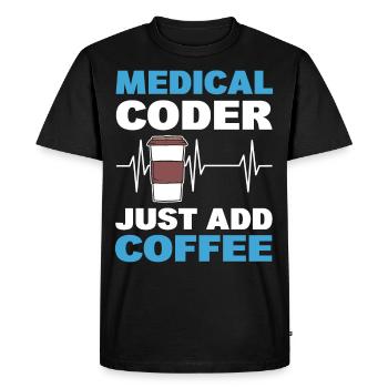 Medical Coder Just Add Coffee Medical Code - Men's Premium Organic T-Shirt - black - Front - Nico (187cm)